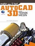 Mahir Dalam 5 Hari AutoCAD 3D untuk Teknik Mesin