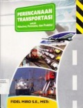 PERENCANAAN TRANSPORTASI: untuk Mahasiswa, Perencana, dan Praktisi