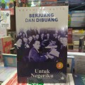 Berjuang dan Dibuang : Untuk Negeriku 2