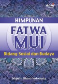 Himpunan Fatwa Majelis Ulama Indonesia Bidang Sosial Dan Budaya