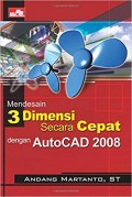Mendesain 3 Dimensi Secara Cepat Dengan Auto Cad 2008