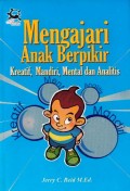 Mengajari  Anak Berpikir Kreatif, Mandiri, Mental, dan Analitis