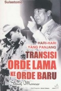 Hari - Hari Transisi Orde Lama ke Orde Baru Sebuah Memoar