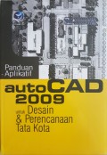 Panduan Aplikatif AutoCAD 2009 untuk Desain dan Perencanaan Tata Kota