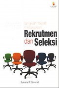 Langkah Tepat Melakukan Rekrutmen dan Seleksi