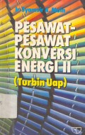 Pesawat - Pesawat Konversi Energi II ( Turbin Uap )