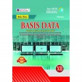 Basis Data: Bidang Keahlian Teknologi Informasi dan Komunikasi C3 (Kompetensi Keahlian Rekayasa Perangakt Lunak) Untuk Kelas XII