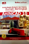 Aneka Desain Eksterior dan Interior Rumah Bertingkat Menggunakan ArchiCAD 10