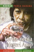 Cerita-Cerita Negeri Asap : Kumpulan Cerita Pendek