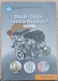 Dasar-Dasar Teknik Otomotif : Untuk SMK/MAK Kelas X Semester 1
