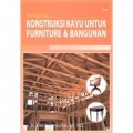 Mengenal Konstruksi Kayu Untuk Furniture & Bangunan