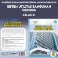 Sistem Utilitas Bangunan Gedung : Program Keahlian Teknik Kontruksi dan Properti Untuk SMK/MAK Kelas XI